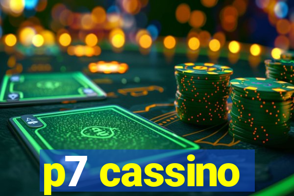 p7 cassino